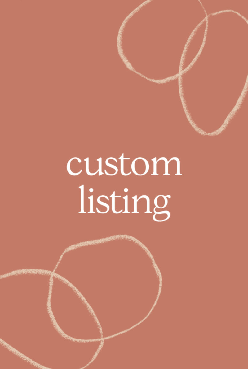Custom Listing for Esme